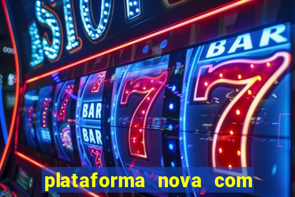 plataforma nova com bonus no cadastro